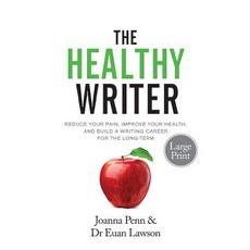 (英文圖書) The Healthy Writer Large Print Edition: Reduce Your Pain Improve Your Health And Build A Wr... 平裝版, Curl Up Press, 英文