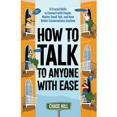 (英文圖書) How to Talk to Anyone with Ease: 9 Crucial Skills to Connect with People Master Small Talk ... 平裝版, Mindful Happiness, 英文