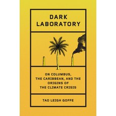 (英文圖書) Dark Laboratory: On Columbus the Caribbean and the Origins of the Climate Crisis 精裝版, Doubleday Books, 英文