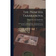 (英文圖書) The Princess Tarakanova; a Dark Chapter of Russian History. Translated From the Russian of G.... 精裝版, Legare Street Press, 英文