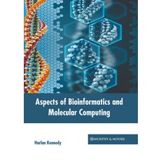 (英文圖書) Aspects of Bioinformatics and Molecular Computing 精裝版, Murphy & Moore Publishing, 英文