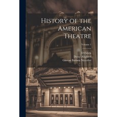 (英文圖書) History of the American Theatre; Volume 1 平裝版, Legare Street Press, 英文