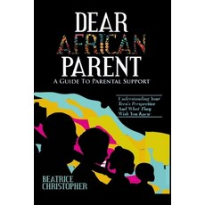 (英文圖書) Dear African Parent: A Guide To Parental Support 平裝版, Becoming Phenomenal Publishers, 英文
