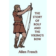 (英文圖書)The Story of Rolf and the Viking's Bow (Yesterday's Classics) 平裝版, Yesterday's Classics, 英文