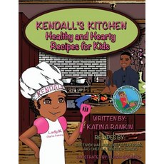 (英文圖書) Kendall's Kitchen: Healthy and Hearty Recipes For Kids! 平裝版, Createspace Independent Pub..., 英文