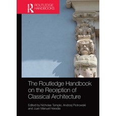 (英文圖書) The Routledge Handbook on the Reception of Classical Architecture 平裝版, 英文