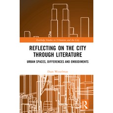 (英文圖書) Reflecting on the City Through Literature: Urban Spaces Differences and Embodiments 精裝版, Routledge, 英文