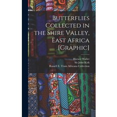 (英文圖書) Butterflies Collected in the Shire Valley East Africa [graphic] 精裝版, Legare Street Press, 英文