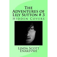 (英文圖書)The Adventures of Lily Sutton # 3: Hidden Covers 平裝版, Createspace Independent Pub..., 英文