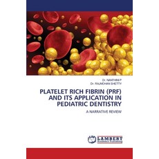 (英文圖書) Platelet Rich Fibrin (Prf) and Its Application in Pediatric Dentistry 平裝版, LAP Lambert Academic Publis..., 英文