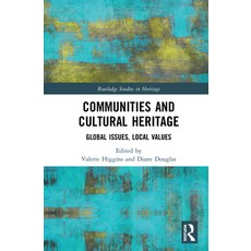 Communities and Cultural Heritage: Global Issues Local Values 精裝版, Routledge, 英文
