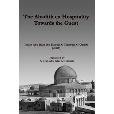 (英文圖書) The Ahadith on Hospitality towards the Guest: by Imam Abu Bakr ibn Dawud Al-Qadiri Al-Hanbali 平裝版, Lulu.com, 英文