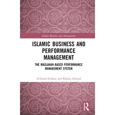 (英文圖書) Islamic Business and Performance Management: The Maslahah-Based Performance Management System 精裝版, Routledge, 英文