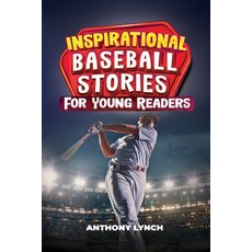(英文圖書)Inspirational Baseball Stories for Young Readers: 15 Unforgettable Tales of Triu... 平裝版, Independently Published, 英文