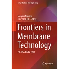 (英文圖書) Frontiers in Membrane Technology: 7th Iwa-Rmtc 2024 精裝版, Springer, 英文