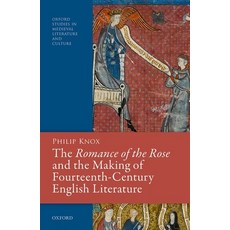 (英文圖書) The Romance of the Rose and the Making of Fourteenth-Century English Literature 精裝版, Oxford University Press, USA, 英文