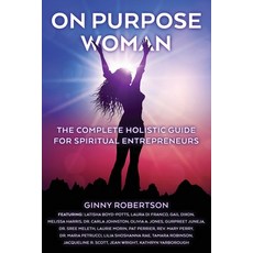 (英文圖書) On Purpose Woman: The Complete Holistic Guide for Spiritual Entrepreneurs 平裝版, Brave Healer Productions, 英文