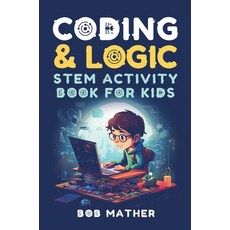 (英文圖書) Coding & Logic STEM Activity Book for Kids: Learn to Code with Logic and Coding Activities fo... 精裝版, Bob Mather, 英文