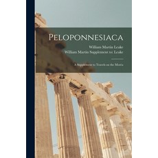 (英文圖書) Peloponnesiaca: a Supplement to Travels on the More&#769;a 平裝版, Legare Street Press, 英文