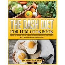 (英文圖書) The Dash Diet for Him Cookbook: The Best 120+ recipes for Men to Stop Hypertension! Start a H... 精裝版, Michelle Sandler, 英文