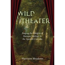 (英文圖書) Wild Theater: Staging the Margins of Baroque Ideology in the Spanish Comedia 精裝版, Vanderbilt University Press, 英文