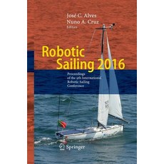 Robotic Sailing 2016: Proceedings of the 9th International Robotic Sailing Conference 平裝版, Springer, 英文
