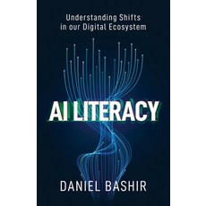 (英文圖書) AI Literacy: Understanding Shifts in our Digital Ecosystem 平裝版, New Degree Press, 英文