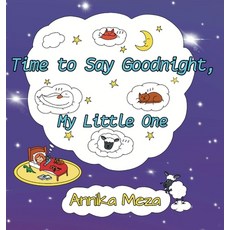 (英文圖書)Time to Say Goodnight My Little One 精裝版, Annikamezabooks, 英文