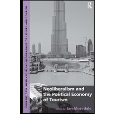 (英文圖書) Neoliberalism and the Political Economy of Tourism 平裝版, Routledge, 英文