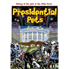 Presidential Pets: The History of the Pets in the White House 平裝版, Tidalwave Productions, 英文