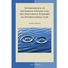 (英文圖書) Interference in Sovereign Affairs and the Discursive Economy of International Law 精裝版, Brill Nijhoff, 英文
