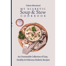 (英文圖書) My Diabetic Soup & Stew Cookbook: An Unmissable Collection of Easy Healthy & D... 平裝版, Valerie Blanchard, 英文