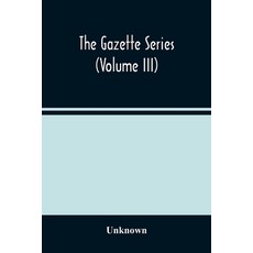 The Gazette Series (Volume Iii) 平裝版, Alpha Edition, 英語