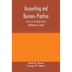 (英文圖書) Accounting and business practice for use in all schools where bookkeeping is taught 平裝版, Alpha Edition, 英文