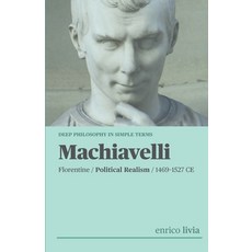 (英文書) Niccolò Machiavelli： Complex Philosophy in simple terms 平裝版, 獨立出版, 英文