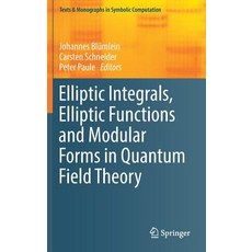 Elliptic Integrals Elliptic Functions and Modular Forms in Quantum Field Theory 精裝版, Springer, 英文