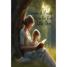 (英文圖書)Whispers of Wonder Stories for Your Little One 平裝版, Melissa N. Smith, 英文