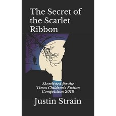 (英文圖書)The Secret of the Scarlet Ribbon: Shortlisted for the Times Children's Fiction C... 平裝版, Little World Publishing, 英文