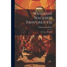 (英文圖書)Washashe Wageress Pahvgreh Tse: The Osage First Book 平裝版, Legare Street Press, 英文