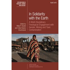 (英文圖書) In Solidarity with the Earth: A Multi-Disciplinary Theological Engagement with Gender Mining... 精裝版, T&T Clark, 英文