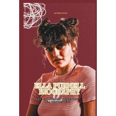 (英文圖書)Ella Purnell Biography: Legacy in Bloom the Making of a Modern Icon 平裝版, Independently Published, 英文
