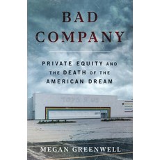 (英文圖書) Bad Company: Private Equity and the Death of the American Dream 精裝版, Dey Street Books, 英文