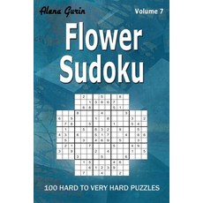 (英文圖書) Flower Sudoku: 100 Hard to Very Hard Puzzles (Volume7 ) One puzzle per page 平裝版, Independently Published, 英文