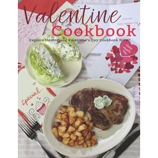 Valentine Cookbook: Explore Homemade Valentine's Day Cookbook NOW! 平裝版, Independently Published, 英文