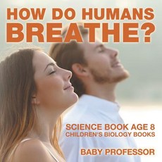 (英文圖書)How Do Humans Breathe? Science Book Age 8 Children's Biology Books 平裝版, Baby Professor, 英文