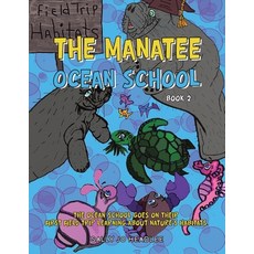 (英文圖書)The Manatee Ocean School: Book 2 平裝版, Authorhouse, 英文
