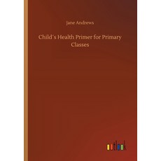 (英文書)Child´s Health Primer for Primary Classes Paperback, Outlook Verlag, 英文, 平裝版