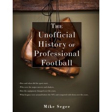(英文圖書) The Unofficial History of Professional Football 平裝版, Xulon Press, 英文