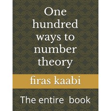 (英文圖書) One hundred ways to number theory: The complete book 平裝版, Independently Published, 英文