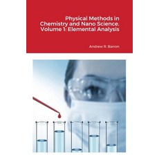 Physical Methods in Chemistry and Nano Science. Volume 1: Elemental Analysis 平裝版, Midas Green Innovations, Ltd, 英文